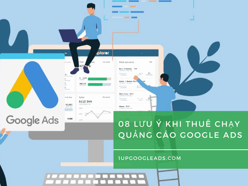 08 Lưu ý khi thuê chạy quảng cáo Google Ads