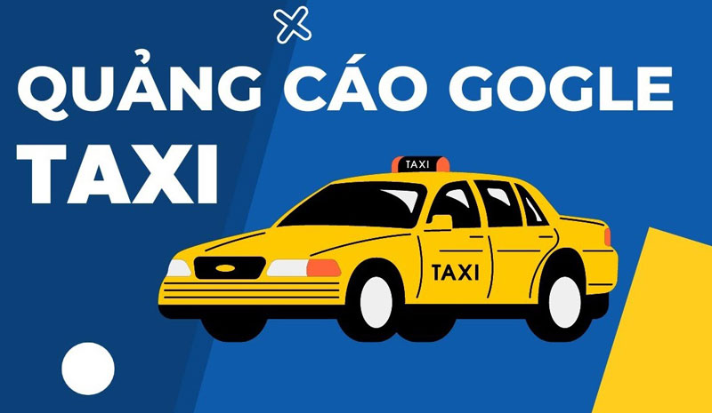 Chạy quảng cáo taxi trên Google