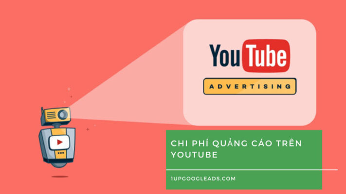 Chi phí quảng cáo trên Youtube